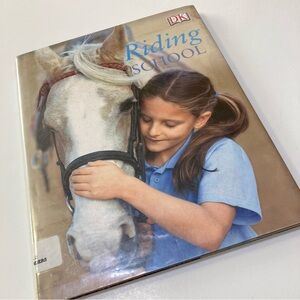 DK Riding School HC Horses Doring Kindersley 9780789492944 Educational